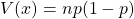 V(x)=np(1-p)