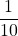 \[\frac{1}{10}\]